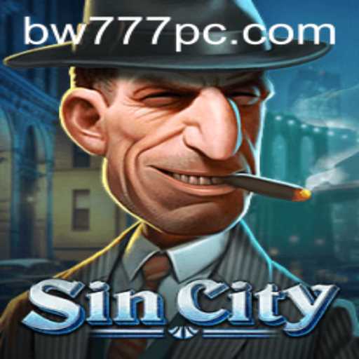 Exploring the Unsanctioned Thrills of SinCity: Unveiling bw777