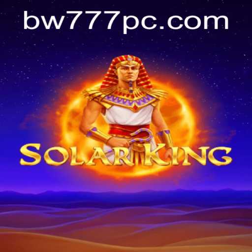 Unveiling SolarKing: The Ultimate Strategy Experience with the Keyword bw777